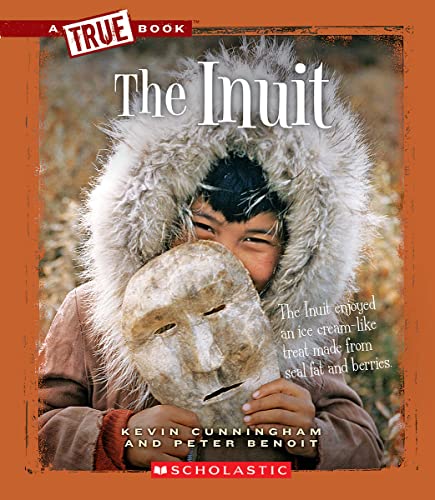 The Inuit (A True Book: American Indians) (A True Book (Relaunch))