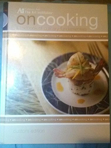 On Cooking - A Textbook of Culinary Fundamentals - Custom Edition (A textbook of Culinary Fundamentals)