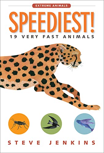 Speediest!: 19 Very Fast Animals (Extreme Animals, 5)