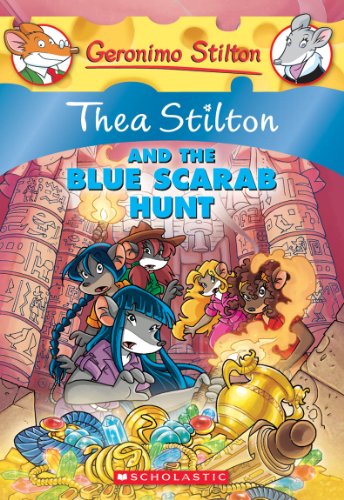 Thea Stilton and the Blue Scarab Hunt (Thea Stilton #11): A Geronimo Stilton Adventure