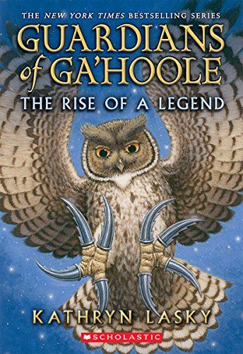 The Rise of a Legend (Guardians of Ga'Hoole)