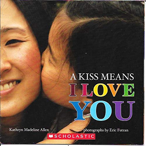 A Kiss Means I Love You
