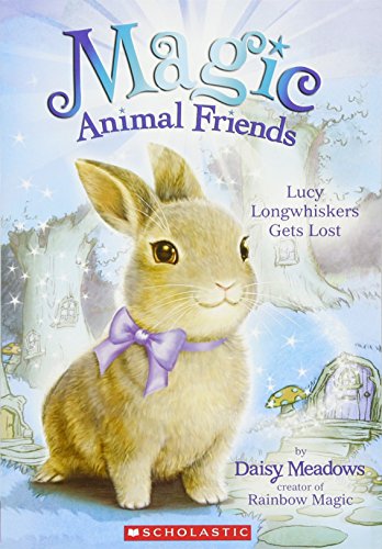 Cover of Lucy Longwhiskers Gets Lost (Magic Animal Friends #1) by Meadows, Daisy, paperback Book
