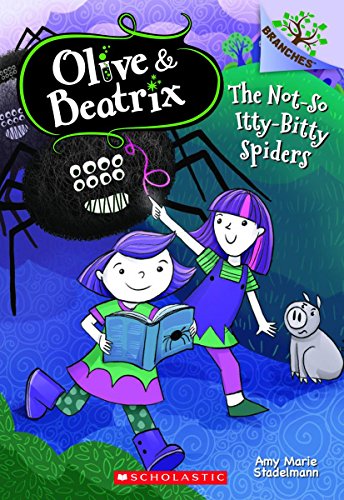 The Not-So Itty-Bitty Spiders (Olive & Beatrix #1)