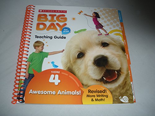 Scholastic Big Day for PreK Theme 4: Awesome Animals! Teaching Guide