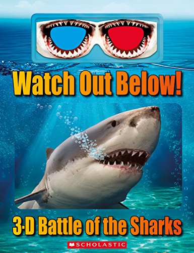 Watch Out Below!: 3-D Battle of the Sharks