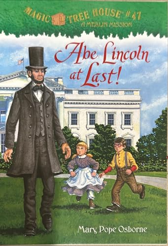 Magic Tree House Volume 47 A Merlin Mission: Abe Lincoln at Last!