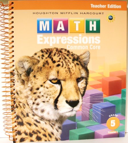 Teacher Edition, Volume 1 Grade 5 2013 (Math Expressions)
