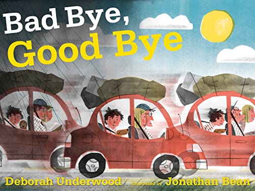 Bad Bye, Good Bye - by Underwood, Deborah - Hardcover