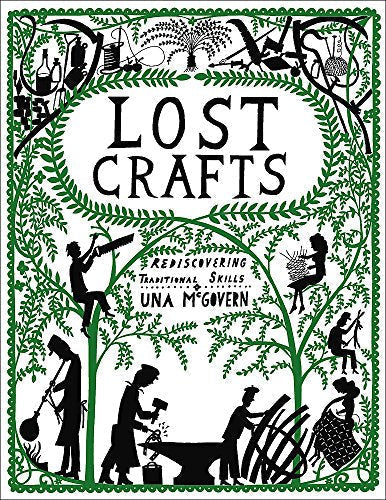 Lost Crafts: Rediscovering Traditional Skills