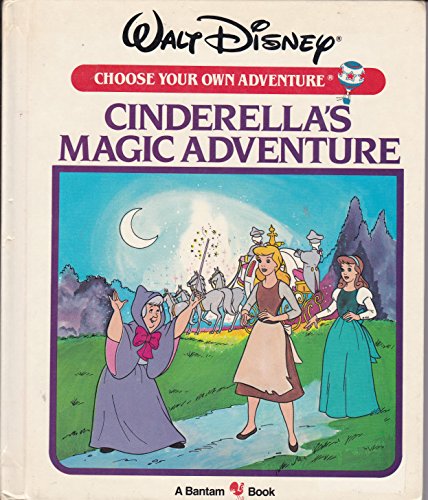 CINDERELLA'S MAGIC/ (Walt Disney Choose Your Own Adventure, No 4)