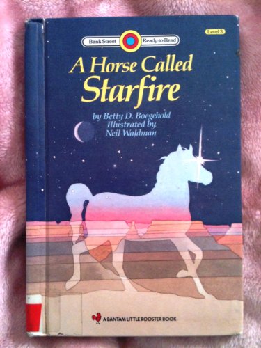 A Horse Called Starfire (Bank Street Ready to Read Level Three)
