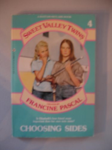 Choosing Sides (Sweet Valley Twins, No 4)