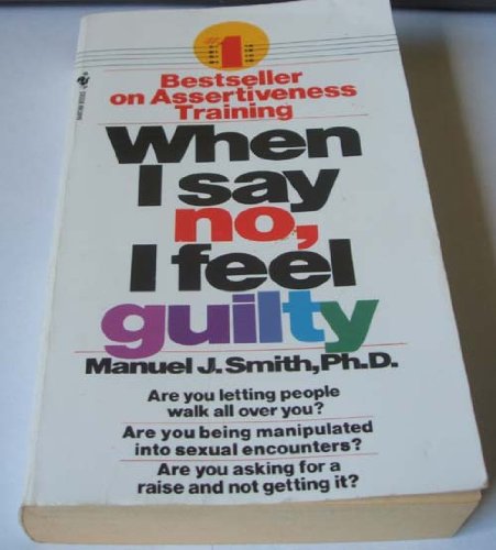 When I Say No, I Feel Guilty
