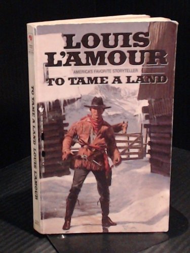 To Tame a Land