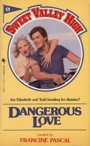 Sweet Valley High #06: Dangerous Love (Sweet Valley High (Numbered Paperback))