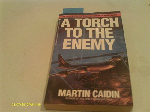 Torch to the Enemy: The Fire Raid on Tokyo (The Bantam War Book Series)