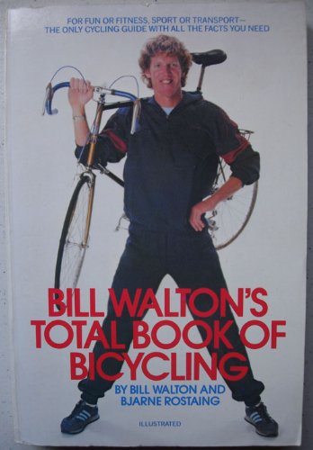 Bill Walton's Total Book of Bicycling