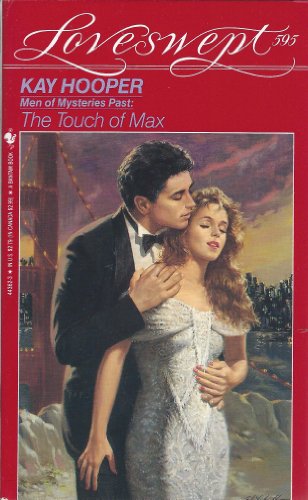 Men of Mysteries Past: The Touch of Max (Loveswept, No. 595)