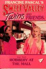 Robbery at the Mall (Sweet Valley Twins)