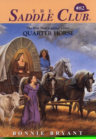 Quarter Horse (Saddle Club #82)