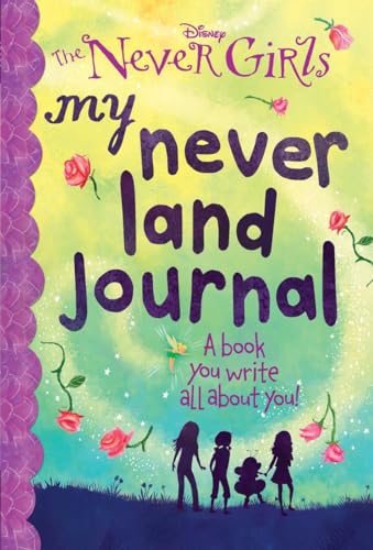 My Never Land Journal (Disney: The Never Girls)