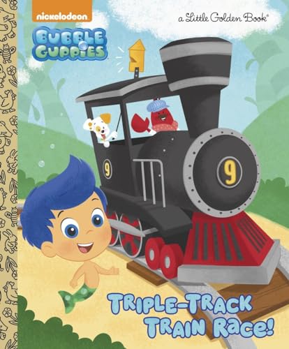 Triple-Track Train Race! (Bubble Guppies) (Little Golden Book)