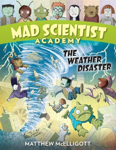 Cover of Mad Scientist Academy: The Weather Disaster by McElligott, Matthew, hardcover Book