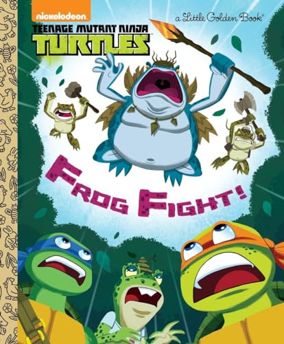 Frog Fight! (Teenage Mutant Ninja Turtles) (Little Golden Book)