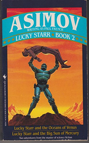 Lucky Starr and the Oceans of Venus & Lucky Star and the Big Sun of Mercury (2 Books in 1 Volume)