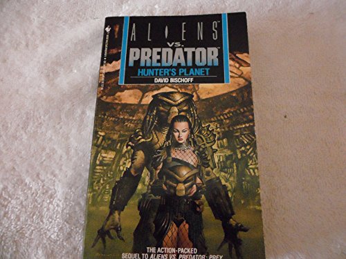 Hunter's Planet (Aliens Vs. Predator, Book 2)