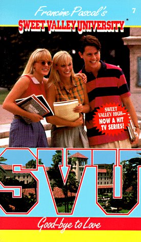 Good-Bye to Love (Sweet Valley University(R))