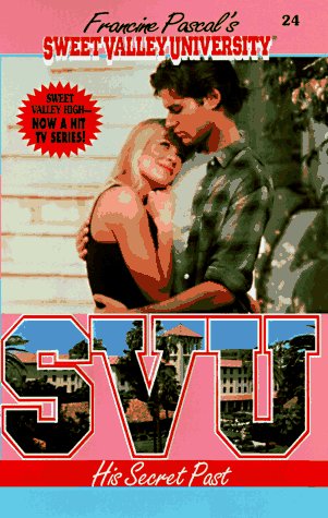 His Secret Past (Sweet Valley University(R))