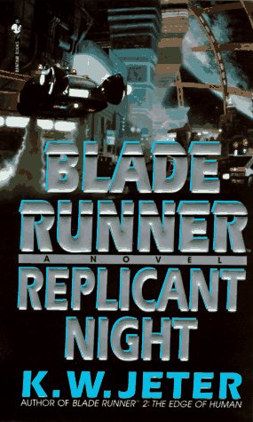 Blade Runner: Replicant Night (Blade Runner, Book 3)