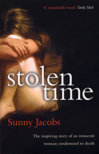 Stolen Time: One Woman's Inspiring Story as an Innocent Condemned to Death