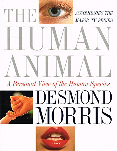 The Human Animal: A Personal View of the Human Species