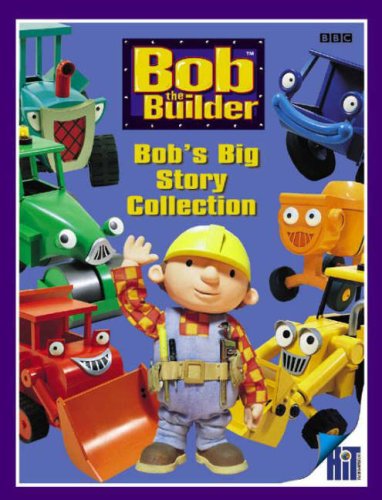 Bob the Builder Bob's Big Story Collection