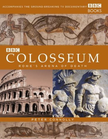 Colosseum : Rome's Arena of Death