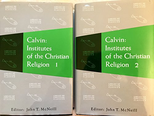 Calvin: Institutes of the Christian Religion
