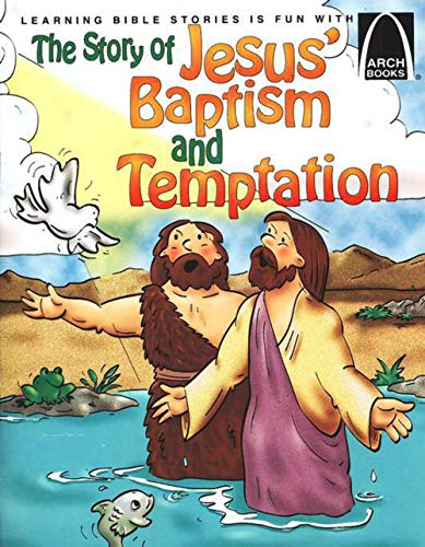 The Story of Jesus' Baptism and Temptation - Arch Books