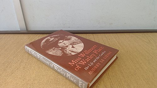 Miss Willmott of Warley Place: Her life and her gardens