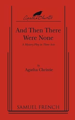 And Then There Were None : A mystery play script in three acts