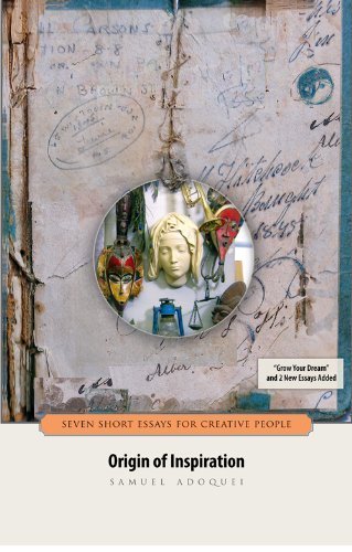Origin of Inspiration: Seven Short Essays for Creative People