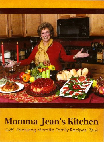 Momma Jean's Kitchen: Featuring Marotta Family Recipes