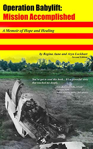 Cover of Operation Babylift: Mission Accomplished, A memoir of hope and healing by Aryn Lockhart, paperback Book