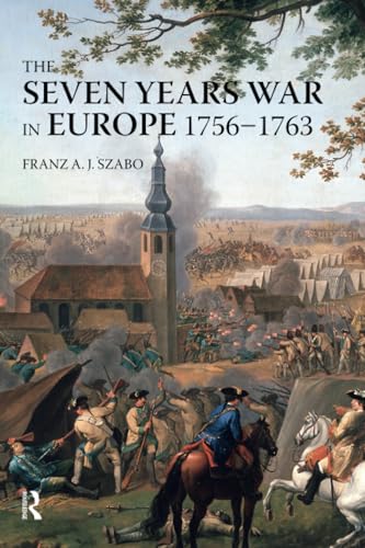 The Seven Years War in Europe: 1756-1763