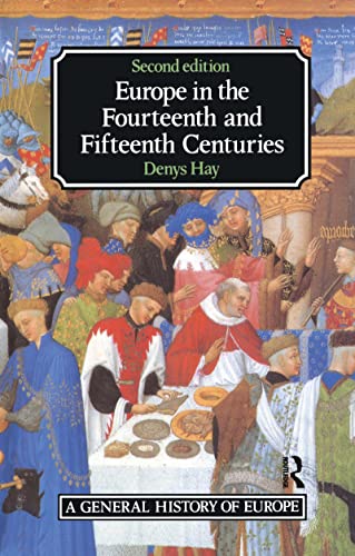 Europe in the Fourteenth and Fifteenth Centuries (2nd Edition)