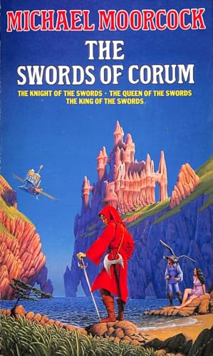 Swords of Corum: The Knight of the Swords. The Queen of the Swords. The King of the Swords (the Book of Corum)