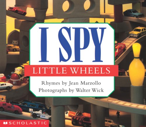 I Spy Little Wheels: A Book of Picture Riddles