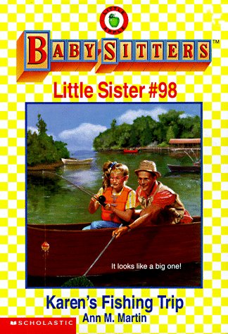 Karen's Fishing Trip (Baby-Sitters Little Sister, No. 98)